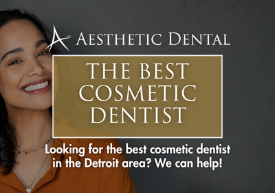 Cosmetic Dentist in Detroit, MI [Video Guide] | Free Consultations