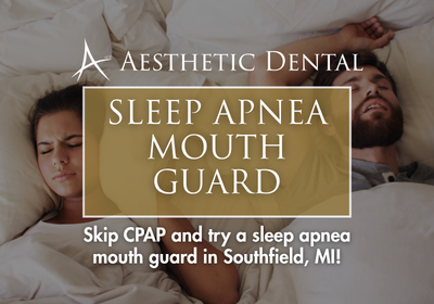 Sleep Apnea Mouth Guard in Southfield, MI | Free Consultations